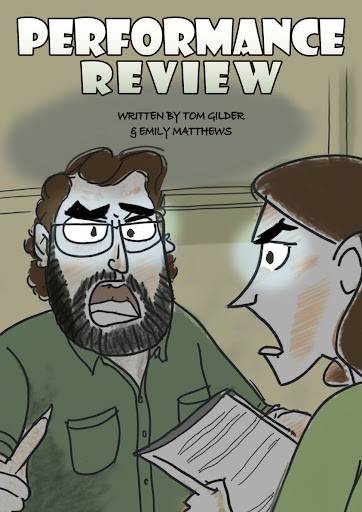 Performance Review poster — written by Tom Gilder & Emily Matthews